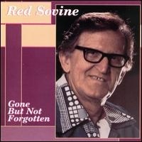 Red Sovine - Gone But Not Forgotten